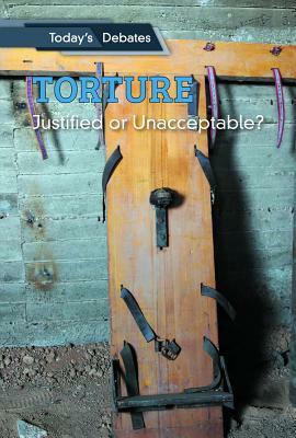 Torture: Justified or Unacceptable? by Lila Perl, Erin L. McCoy