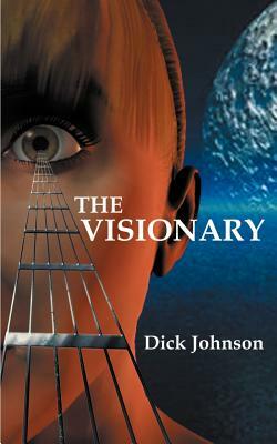 The Visionary by Dick Johnson