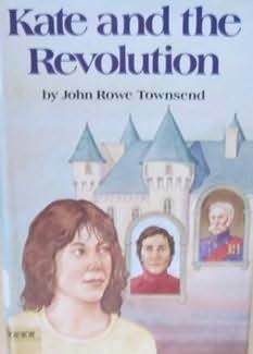 Kate and the Revolution by John Rowe Townsend