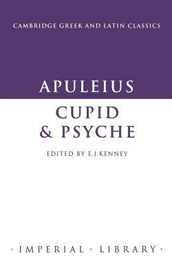 Apuleius: Cupid and Psyche by Apuleius, Apuleius