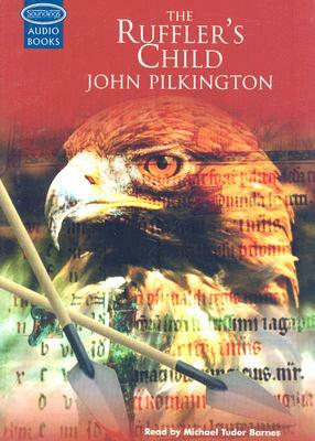 The Ruffler's Child by John Pilkington