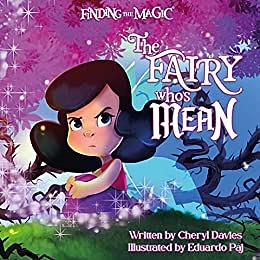 The Fairy Who's Mean by Cheryl Davies