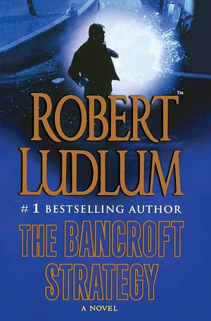 The Bancroft Strategy by Robert Ludlum