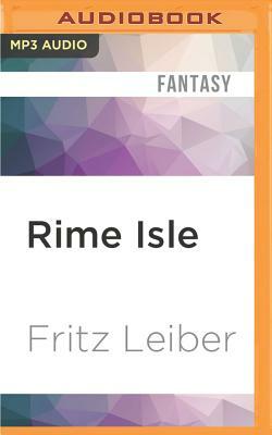 Rime Isle: A Fafhrd and the Gray Mouser Adventure by Fritz Leiber