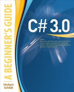 C# 3.0: A Beginner's Guide by Herbert Schildt