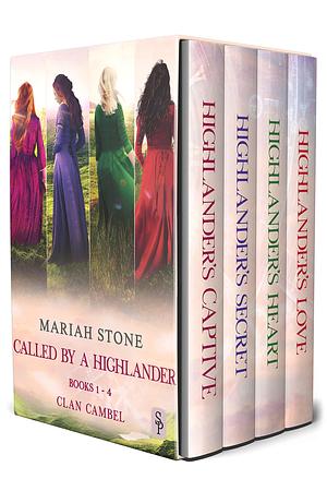 Called by a Highlander series - books 1-4 (Clan Cambel): Four steamy Scottish Time Travel Romances by Mariah Stone, Mariah Stone