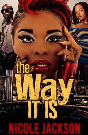 The Way It Is by Nicole Jackson