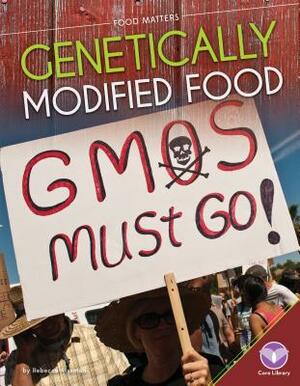 Genetically Modified Food by Rebecca Rissman