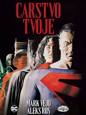 Carstvo Tvoje by Mark Waid, Alex Ross