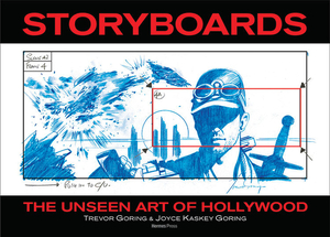 The Unseen Art of Hollywood Storyboards by Joyce Goring, Trevor Goring