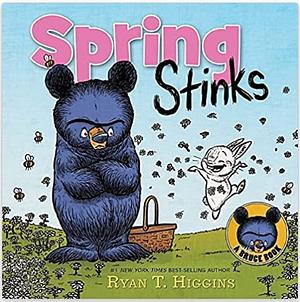 Spring Stinks by Ryan T. Higgins
