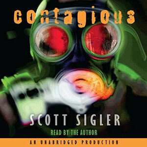 Contagious by Scott Sigler
