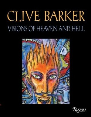 Visions of Heaven and Hell by Clive Barker