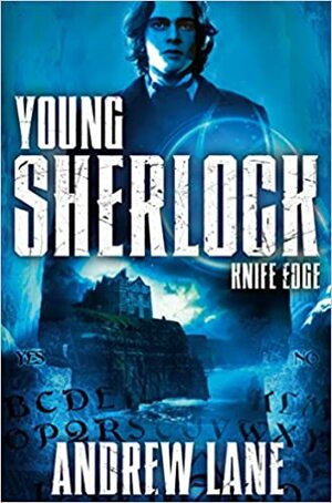 Young Sherlock Holmes 6: Knife Edge by Andy Lane