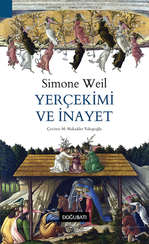 Yerçekimi ve İnayet by Simone Weil