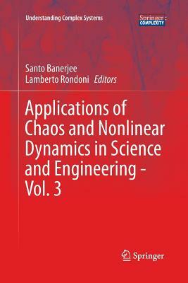 Applications of Chaos and Nonlinear Dynamics in Science and Engineering - Vol. 3 by 