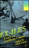 Ex-Iles: Essays on Caribbean Cinema by Mbye (Ed.) Cham, Cham, Mbye (Ed.), Mbye B. Cham