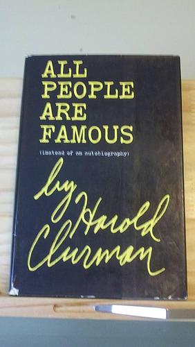 All People are Famous: (instead of an Autobiography). by Harold Clurman