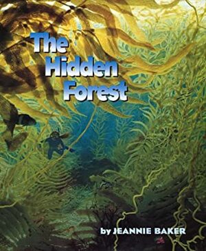 The Hidden Forest by Jeannie Baker