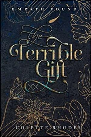 The Terrible Gift by Colette Rhodes