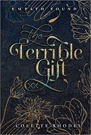The Terrible Gift by Colette Rhodes