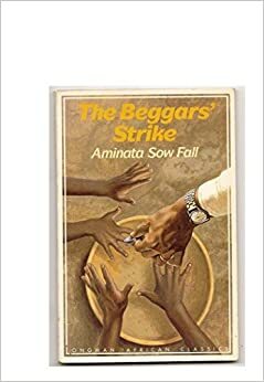 The Beggars' Strike by Aminata Sow Fall