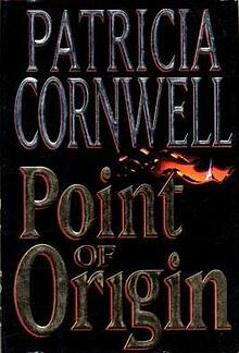 Point Of Origin by Patricia Cornwell