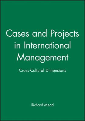 Cases Prjcts Intl Mngt by Richard Mead