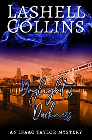 Daylight & Darkness by Lashell Collins