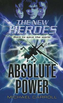 Absolute Power by Michael Carroll