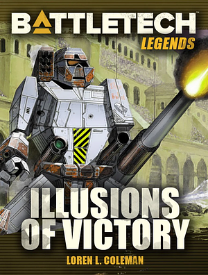 Illusions of Victory by Loren L. Coleman