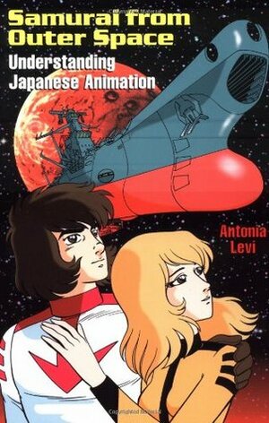 Samurai from Outer Space: Understanding Japanese Animation by Antonia Levi