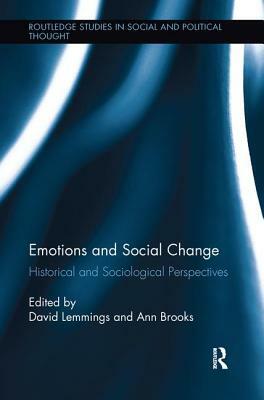 Emotions and Social Change: Historical and Sociological Perspectives by 