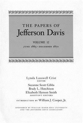 The Papers of Jefferson Davis: September 1864-May 1865 by Jefferson Davis