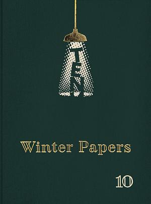 Winter Papers: Volume 10, Volume 10 by Kevin Barry, Olivia Smith