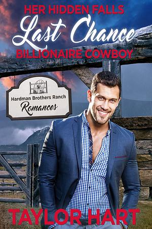 Her Hidden Falls Last Chance Billionaire Cowboy: Sweet Brother's Romance by Taylor Hart, Taylor Hart