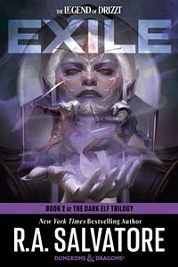 Exile: Dungeons &amp; Dragons: Book 2 of The Dark Elf Trilogy by R.A. Salvatore