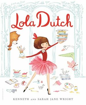 Lola Dutch by Kenneth Wright, Sarah Jane Wright