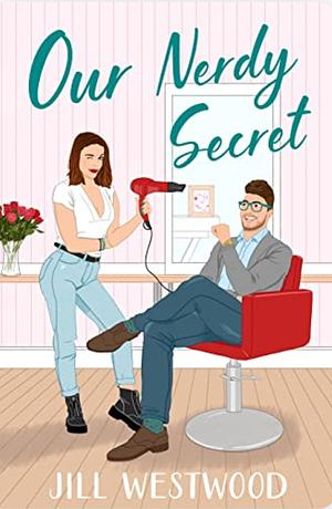 Our Nerdy Secret by Jill Westwood