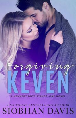 Forgiving Keven: A Stand-Alone Second Chance Romance by Siobhan Davis