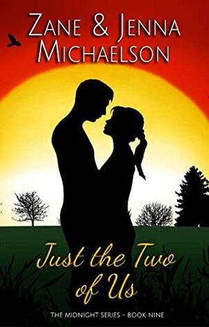 Just the Two of Us - A Short Story: The Midnight Series - Book Nine by Zane Michaelson, Jenna Michaelson