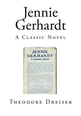 Jennie Gerhardt: A Classic Novel by Theodore Dreiser