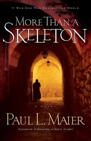 More Than a Skeleton by Paul L. Maier