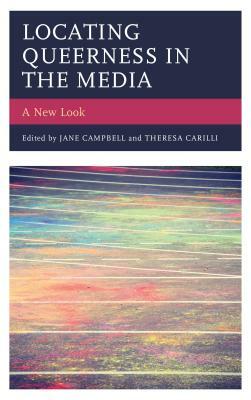 Locating Queerness in the Media: A New Look by 
