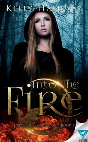 Into the Fire by Kelly Hashway