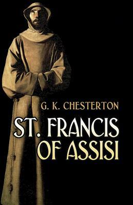 St. Francis of Assisi by G.K. Chesterton