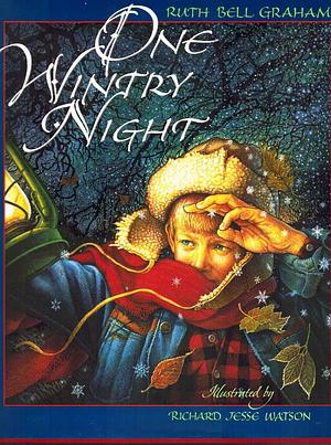 One Wintry Night by Ruth Bell Graham, Richard Jesse Watson