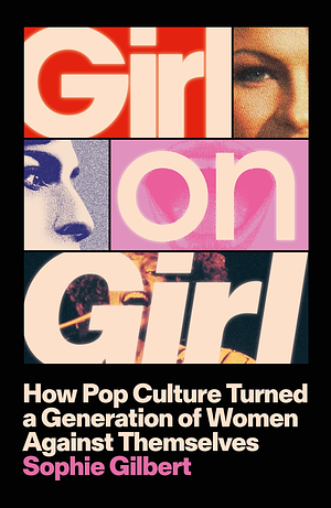 Girl on Girl by Sophie Gilbert