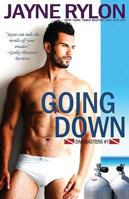 Going Down by Jayne Rylon