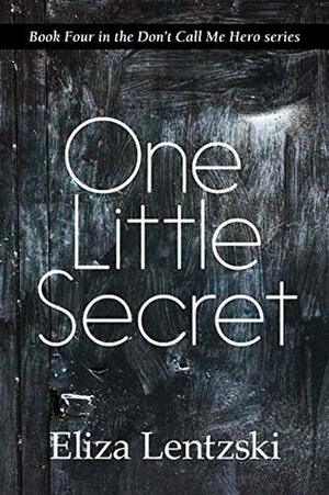 One Little Secret by Eliza Lentzski